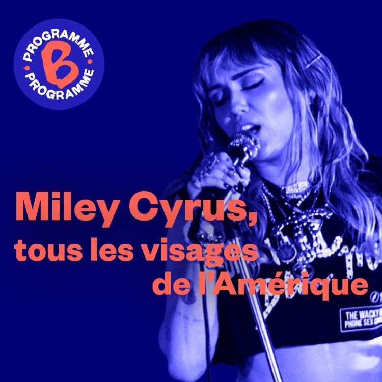 cover art for Miley Cyrus, tous les visages de l'Amérique