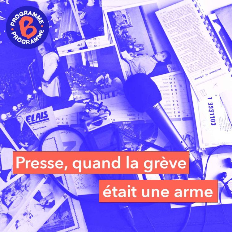 cover art for Presse, quand la grève était une arme