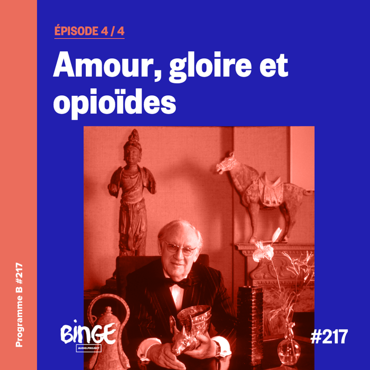 cover art for Amour, gloire et opioïdes | Épisode 4