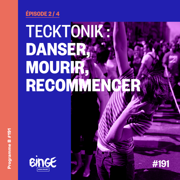 cover art for Tecktonik : danser, mourir, recommencer | Épisode 2