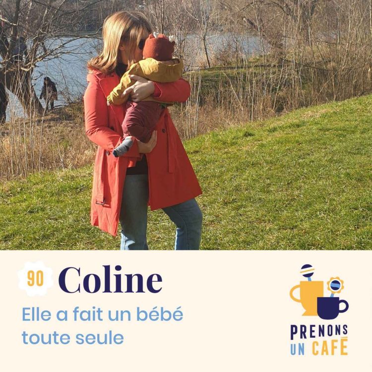 cover art for 90 - Coline -  Elle a fait un bébé toute seule