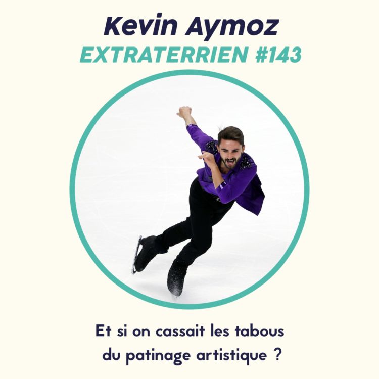 cover art for Kevin Aymoz - Et si on cassait les tabous du patinage artistique ?