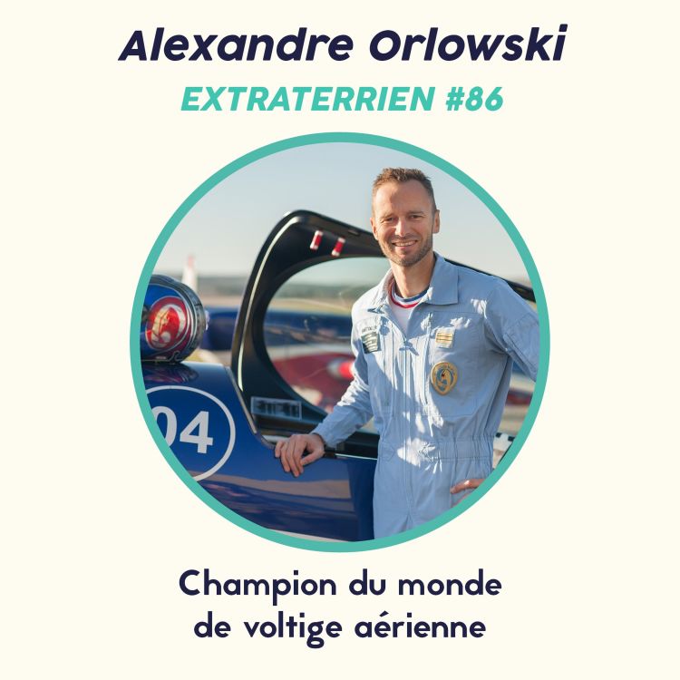 cover art for #86 Alexandre Orlowski - De pilote de chasse à champion du monde de voltige aérienne