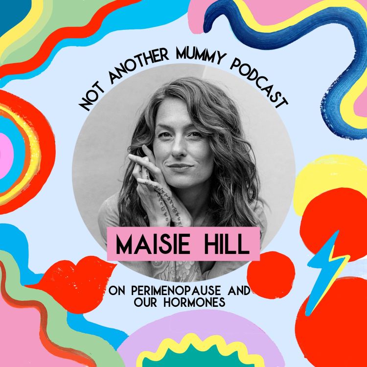 cover art for Maisie Hill On Perimenopause And Our Hormones