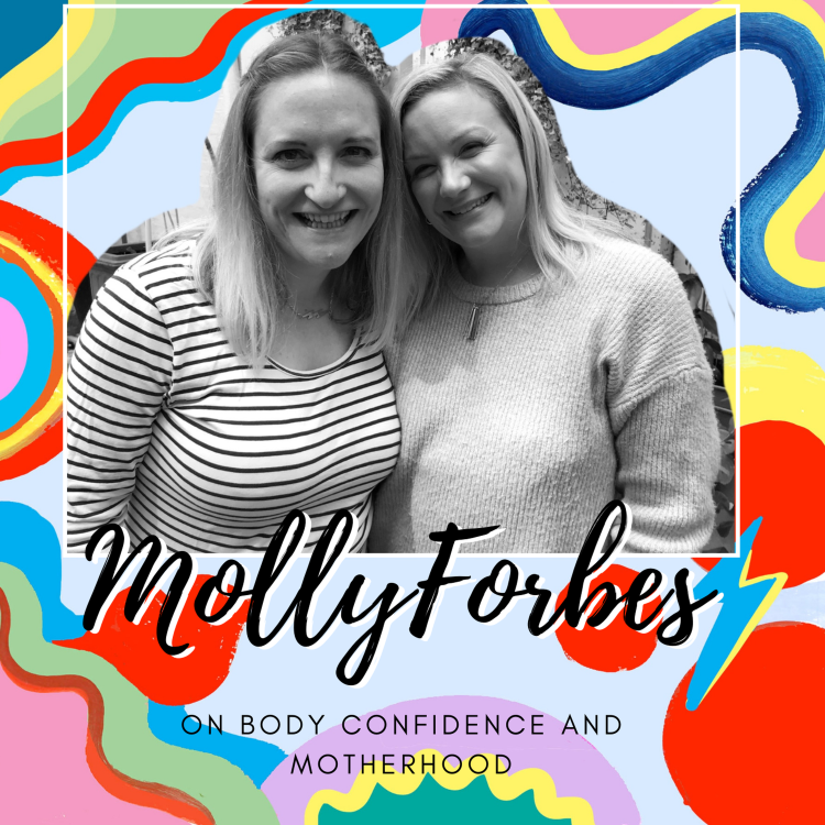 cover art for Molly Forbes on Body Confidence and Motherhood