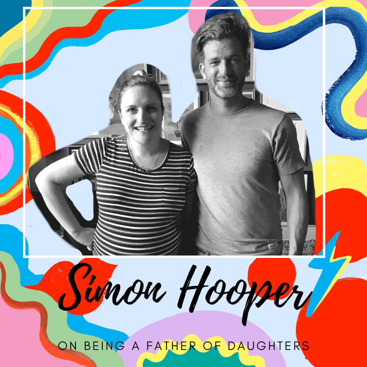 cover art for Simon Hooper on Being A Father Of Daughters