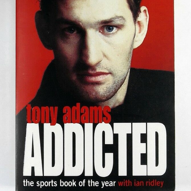 cover art for Ian Ridley: Addicted, Tony Adams