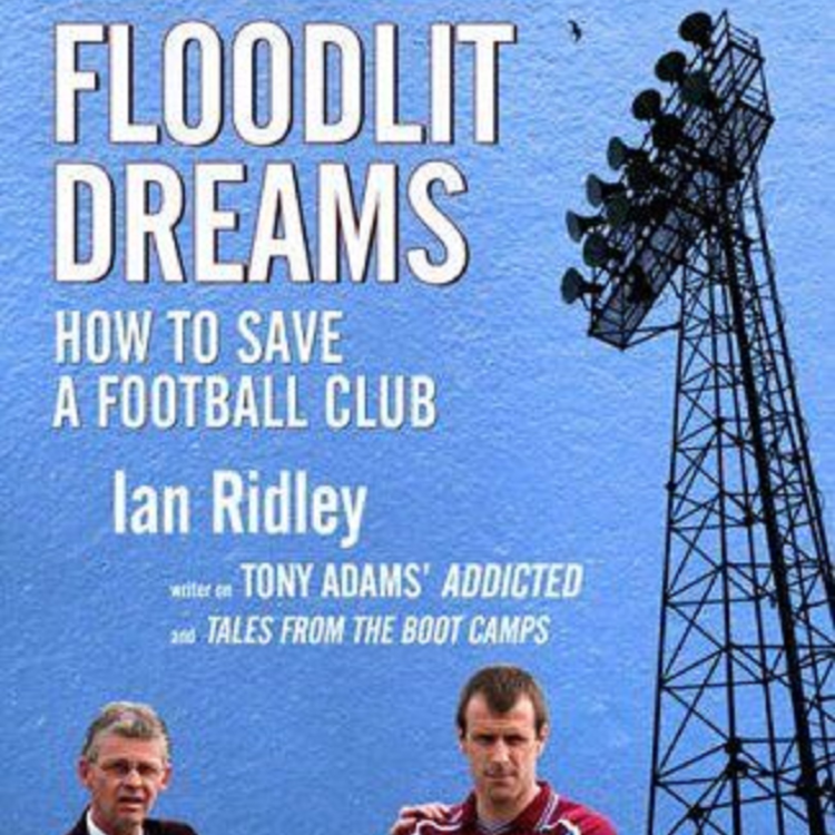 cover art for Ian Ridley: Floodlit Dreams - How to Save a Football Club