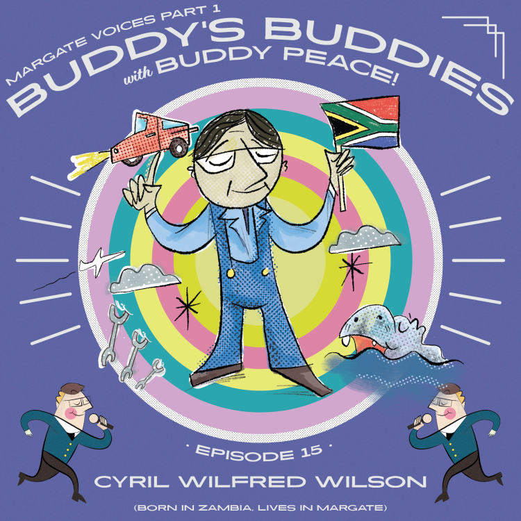 cover art for Cyril Wilfred Wilson (Zambia to Margate! • Margate Voices Part 1) • Buddy's Buddies #015