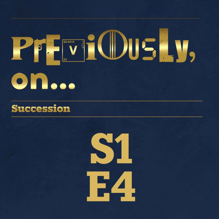 cover art for Succession Season 1 Ep 4 Recap