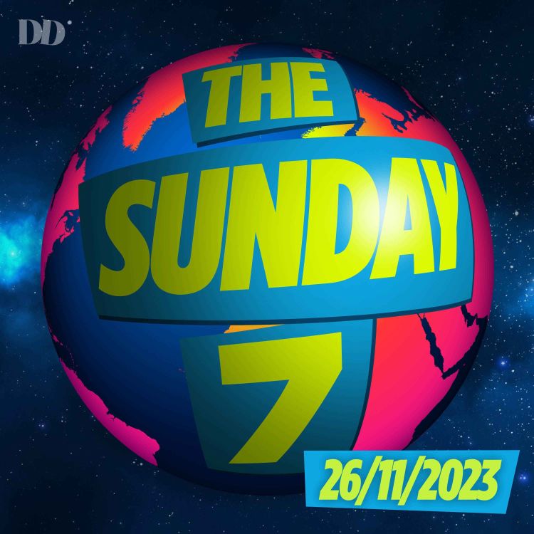 cover art for The Sunday 7 - Catch up on a week of chaos at Open AI, the UN warns Climate Change is accelerating, we ask who owns your NHS data and the latest mindfulness craze is Cow Cuddling ...