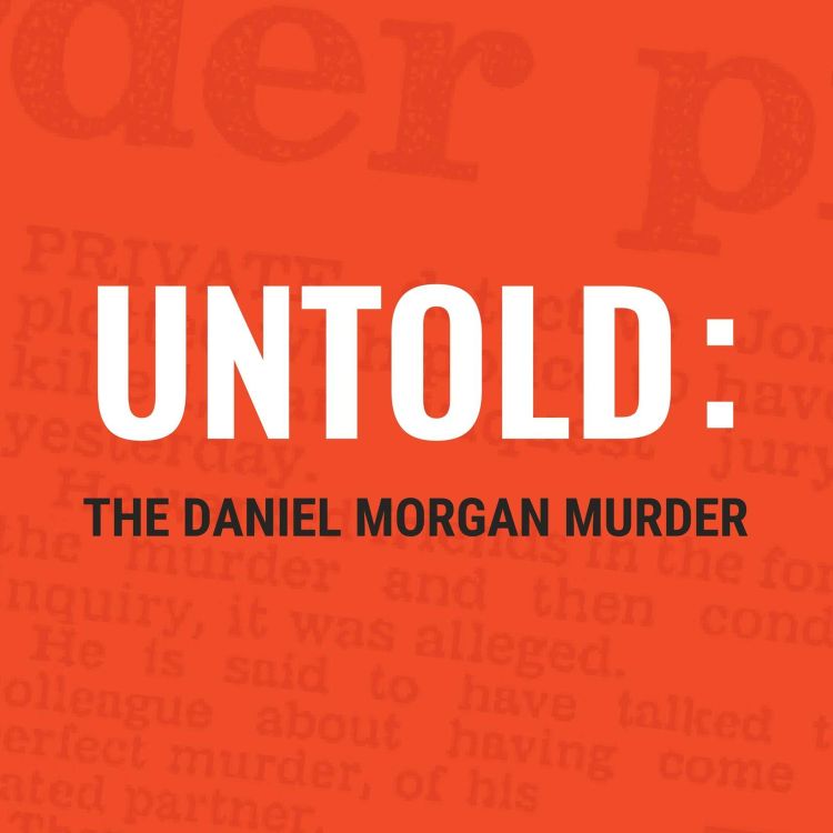 cover art for Untold: The Daniel Morgan Murder - Trailer