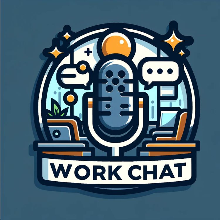 cover art for Workchat: workplace culture has never been more complicated