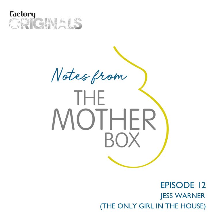 cover art for Episode 12 : Jess Warner (The Only Girl In The House)