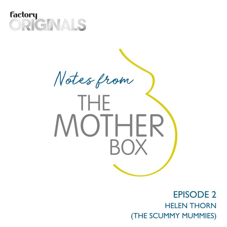 cover art for Episode 2 : Helen Thorn (The Scummy Mummies)