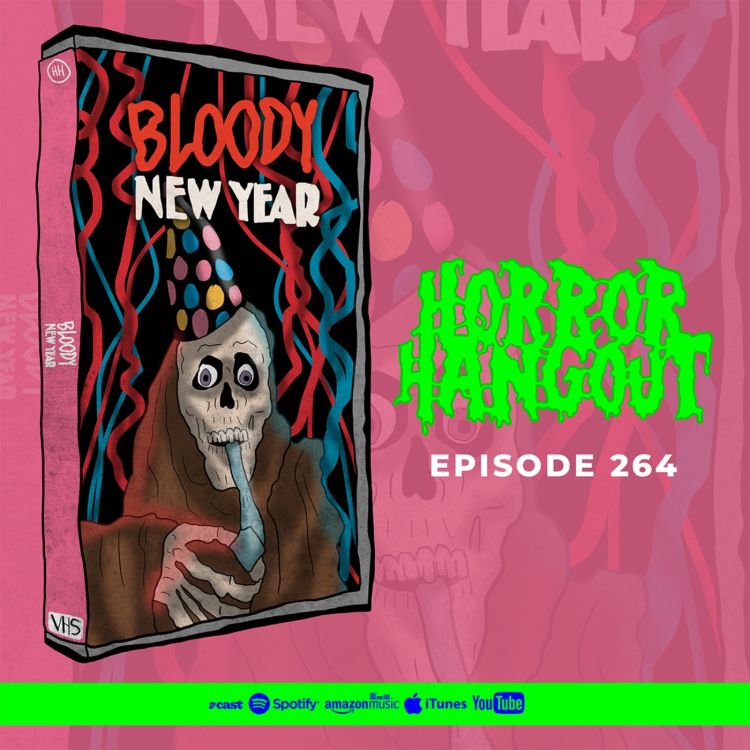 cover art for Horror Hangout #264 : Bloody New Year