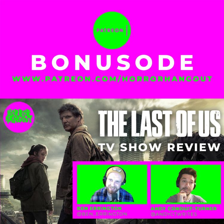 cover art for Horror Hangout Bonus Episode : The Last of Us - TV Show Review