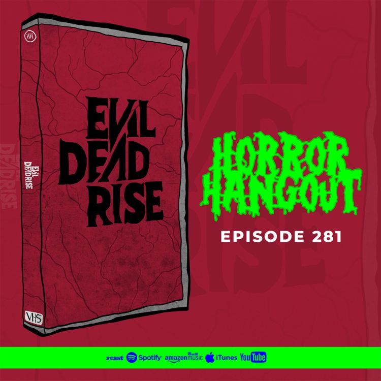 cover art for Horror Hangout #281 : Evil Dead Rise (w/ Terrelle Graham)