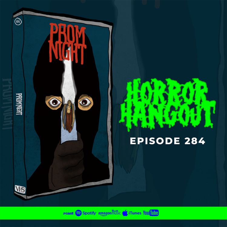 cover art for Horror Hangout #284 : Prom Night (w/ Dani Thomas & Conor Molloy)