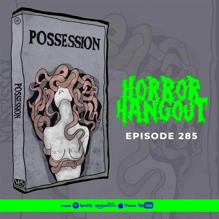 cover art for Horror Hangout #285 : Possession