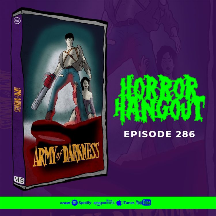 cover art for Horror Hangout #286 : Army of Darkness (w/ Alice Taylor-Matthews)