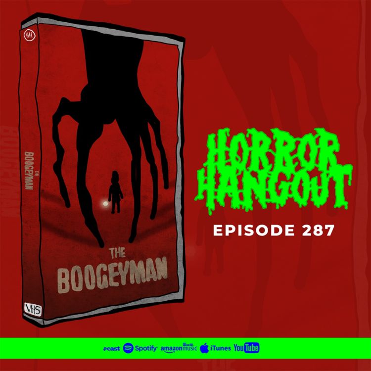 cover art for Horror Hangout #287 : The Boogeyman