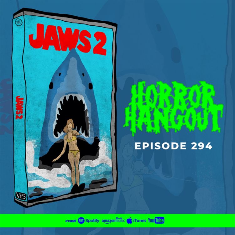 cover art for Horror Hangout #294 : Jaws 2