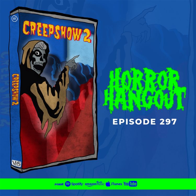 cover art for Horror Hangout #297 : Creepshow 2