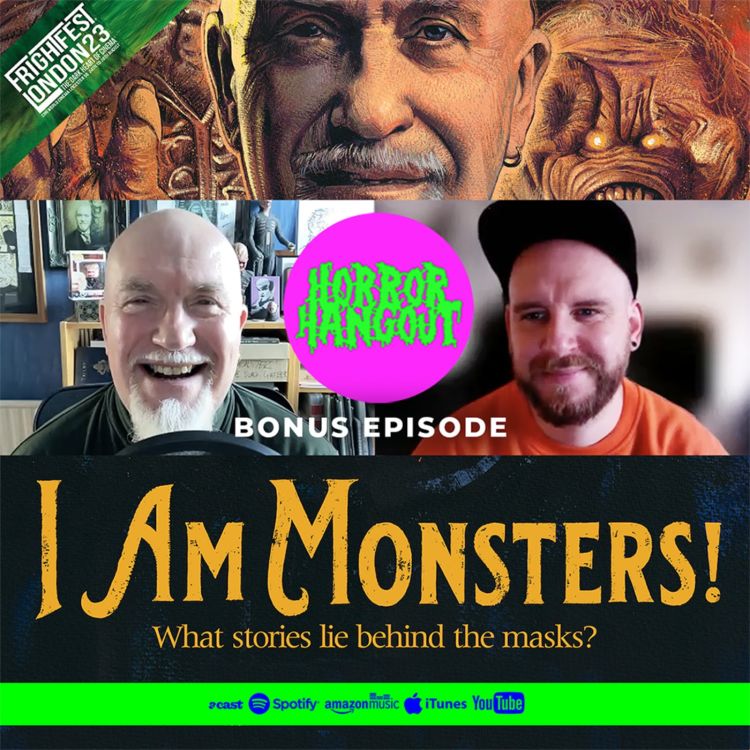 cover art for Horror Hangout Bonus Episode : Interview with I Am Monsters Star Nicholas Vince (FrightFest 2023)