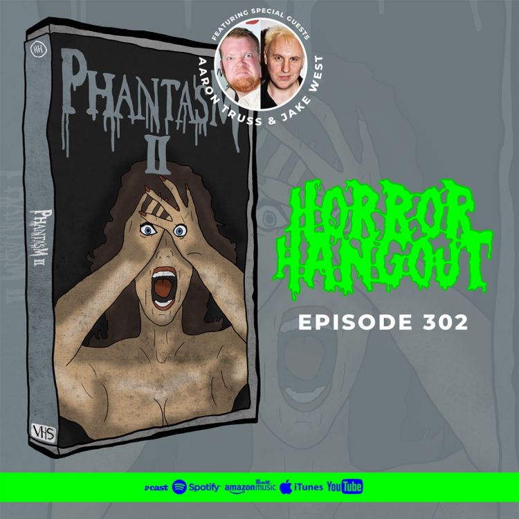 cover art for Horror Hangout #302 : Phantasm II (w/ Jake West & Aaron Truss)