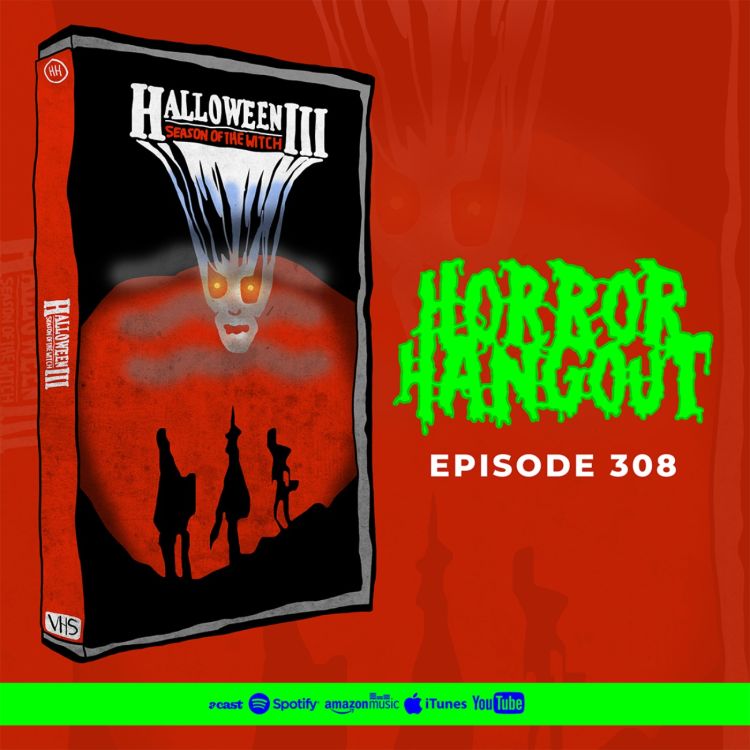 cover art for Horror Hangout #308 : Halloween III - Season of the Witch