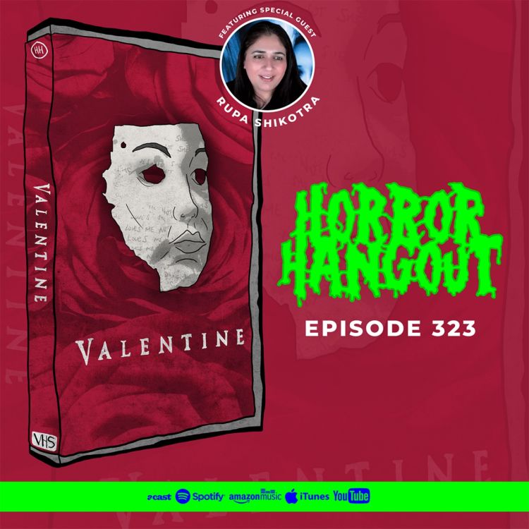 cover art for Horror Hangout #323 : Valentine (w/ Rupa Shikotra)