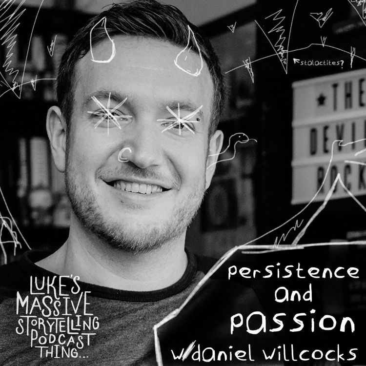 cover art for Persistence and Passion W/ Daniel Willcocks