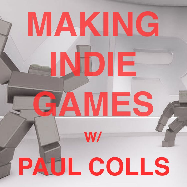 cover art for Making Indie Games With Paul Colls