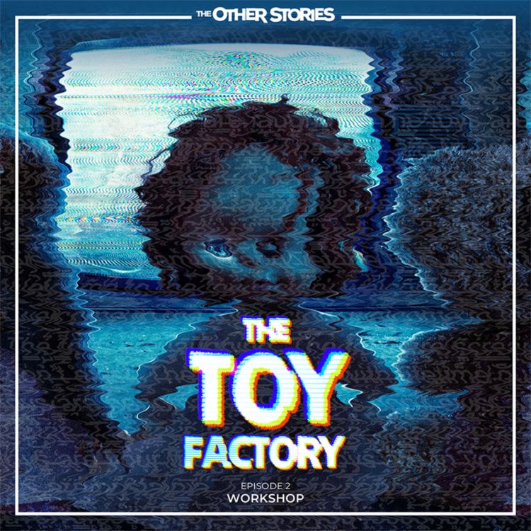 cover art for The Toy Factory: Episode 2 - Workshop