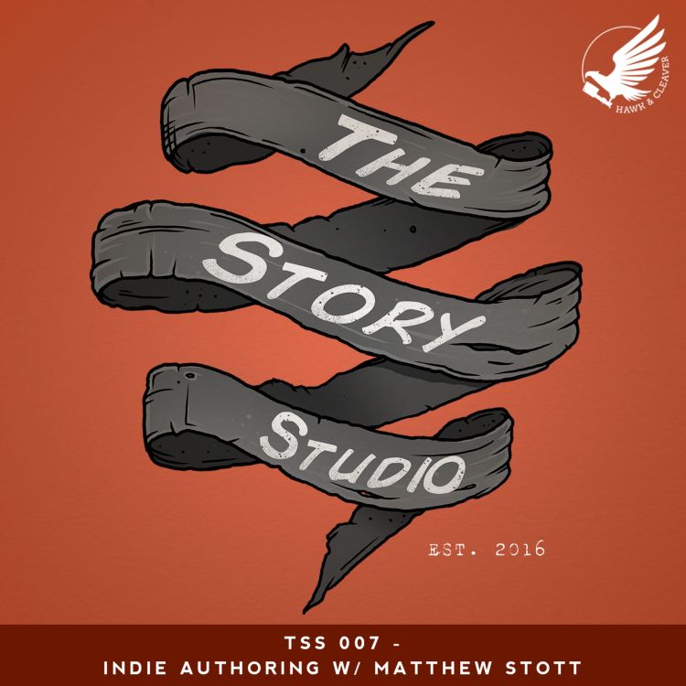 cover art for TSS 007 - Indie Authoring W/ Matthew Stott