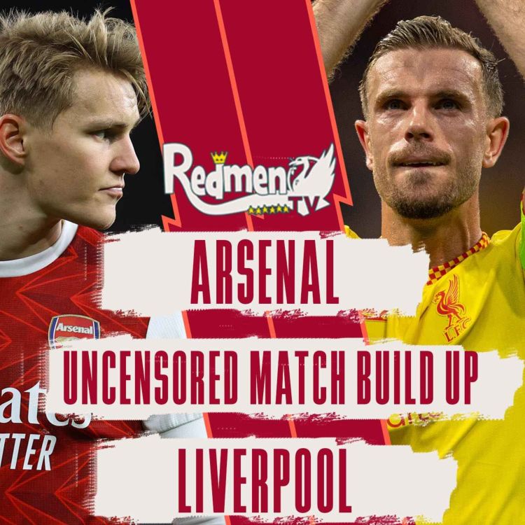 cover art for Arsenal v Liverpool | Uncensored Match Build Up