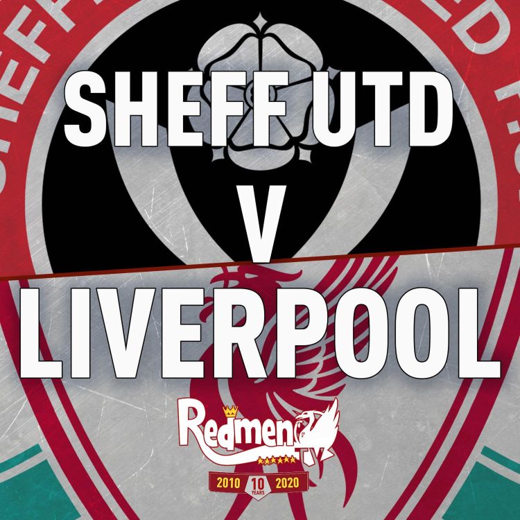 cover art for Sheffield Utd v Liverpool | Uncensored Match Build Up