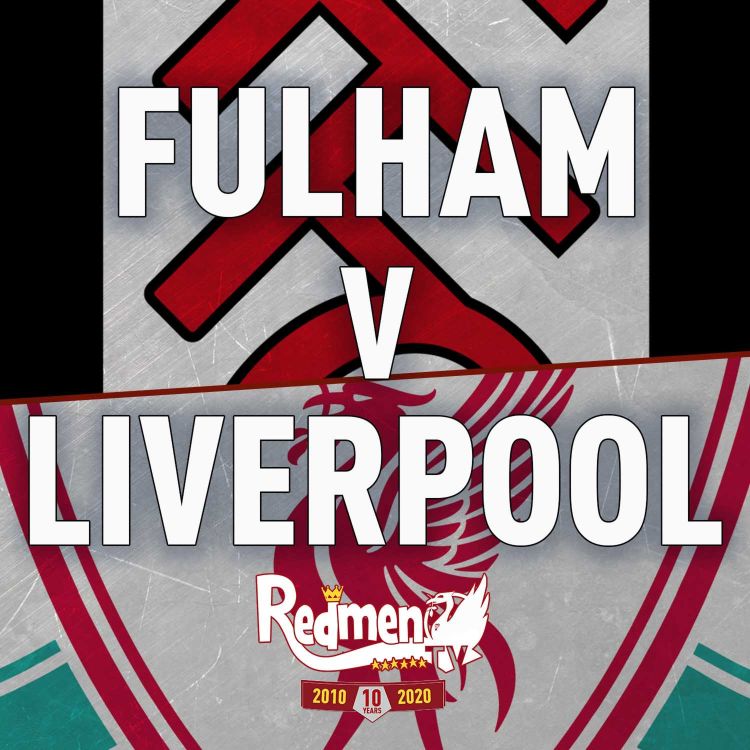 cover art for Fulham v Liverpool | Uncensored Match Build Up