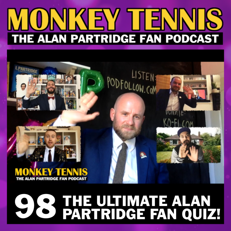 cover art for 98 • The Ultimate Alan Partridge Fan Quiz!