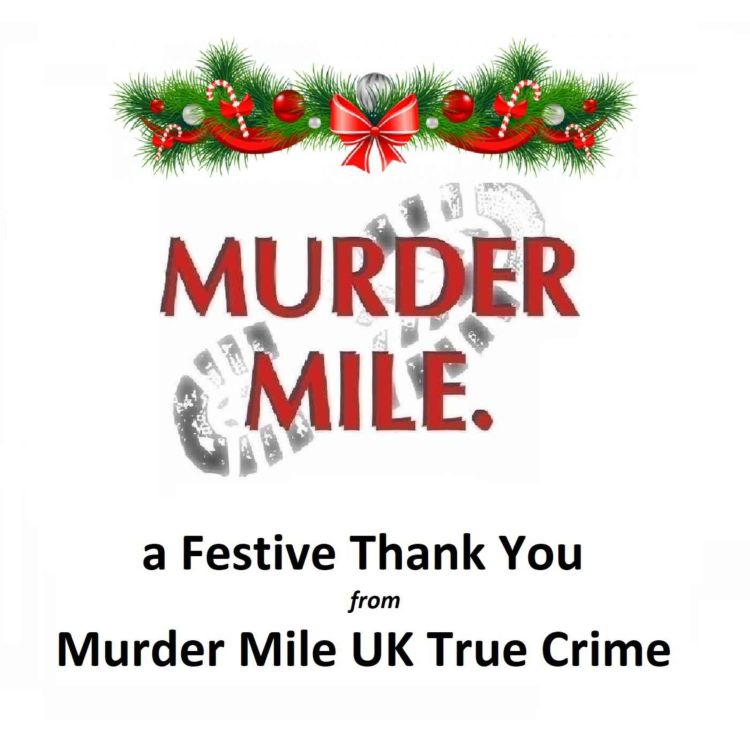 cover art for A Festive Thank You from Murder Mile UK True Crime Podcast