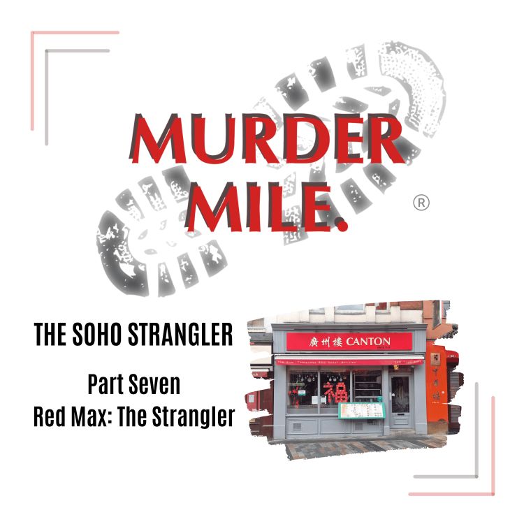 cover art for #203 - The Soho Strangler - Part Seven 'Red Max the Strangler'