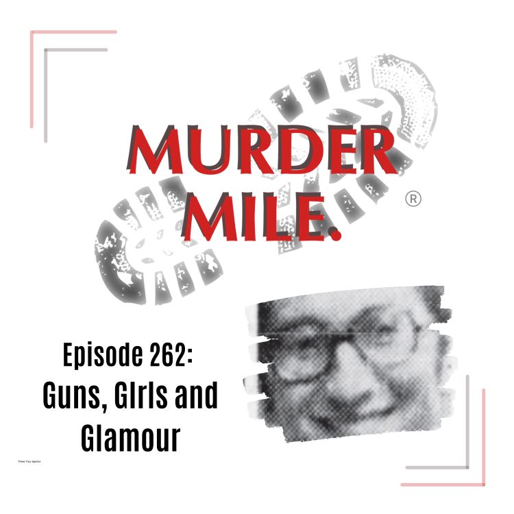 cover art for #262 - Guns, Girls and Glamour