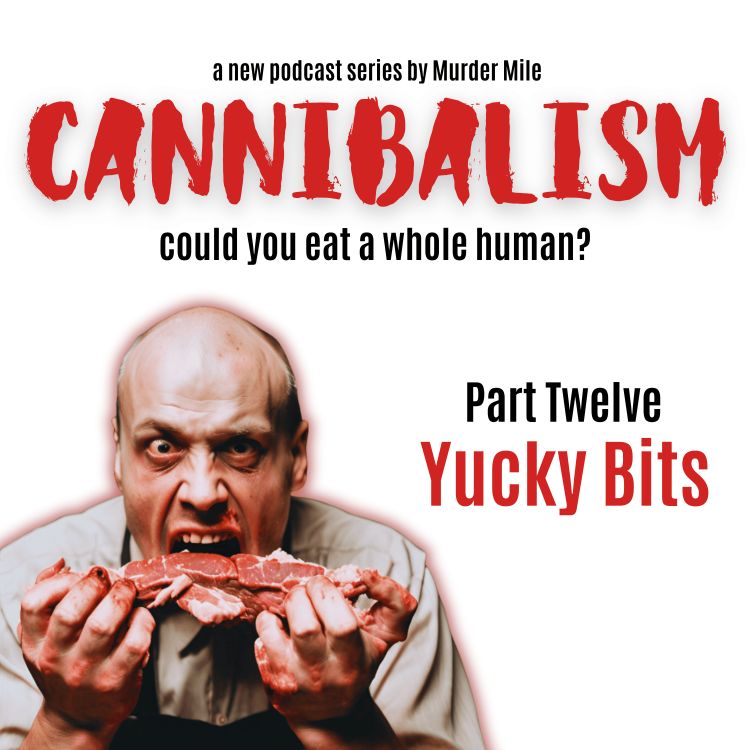 cover art for Cannibalism #12 The Yucky Bits