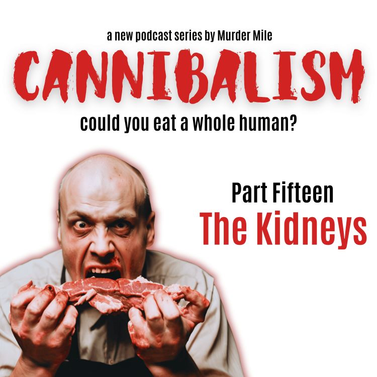 cover art for Cannibalism #15 The Kidneys