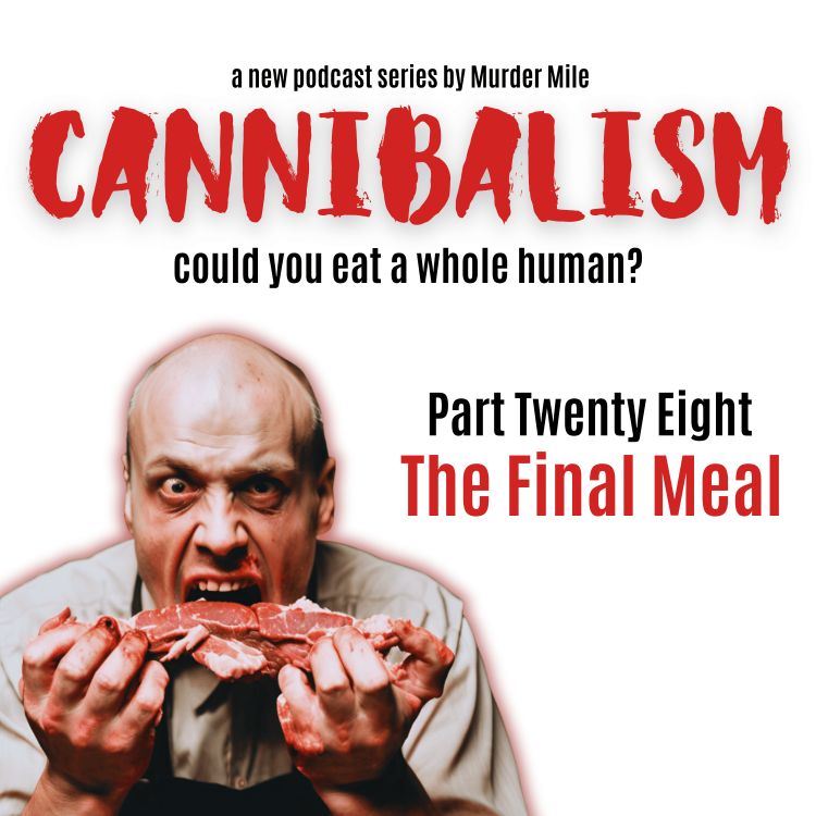 cover art for Cannibalism #28 The Final Meal