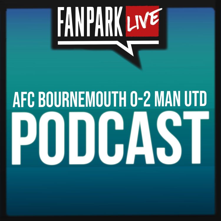 cover art for Lukaku With The Bounce Back - AFC Bournemouth 0 - 2 Manchester United -FanPark Podcast