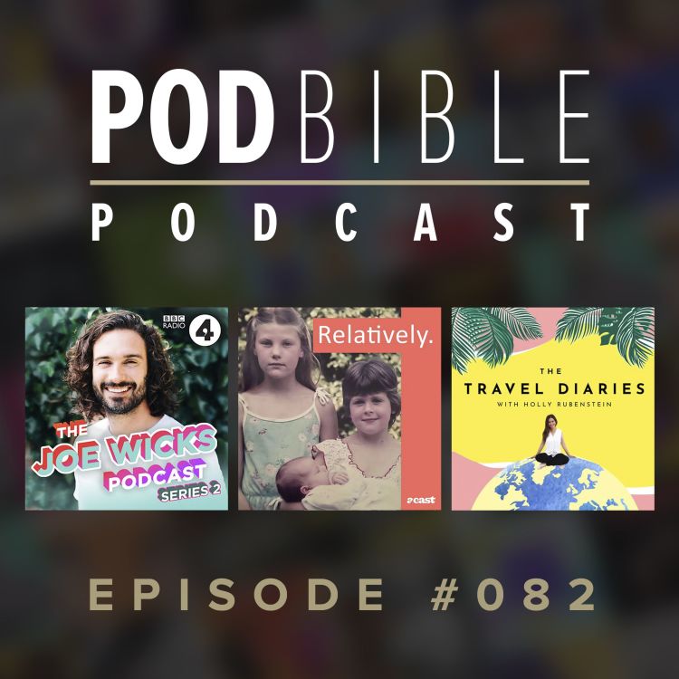 cover art for #082 • The Joe Wicks Podcast • Relatively Podcast • Travel Diaries