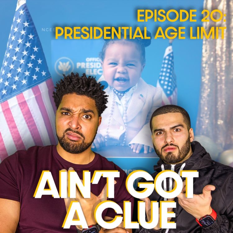 cover art for 020 - How Old To Be President?