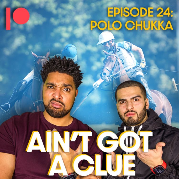 cover art for Bonus Ep B024 - What is a Polo Chukka?